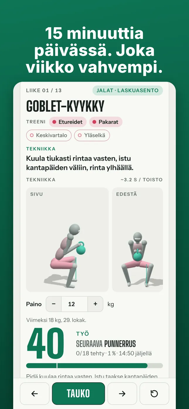15 minuuttia päivässä. Joka viikko vahvempi.